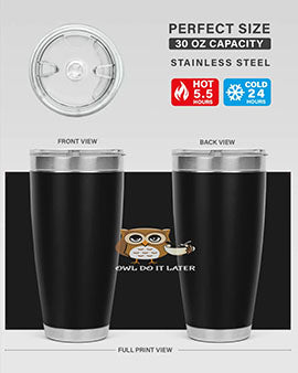 Do It Later funny Cute A TurtleRabbit 4#- owl- Tumblers