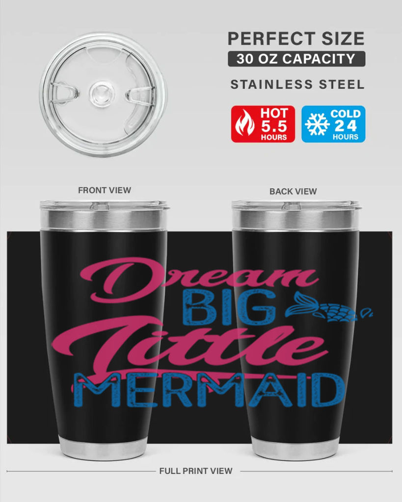 Dream Big Little Mermaid 119#- mermaid- Tumbler