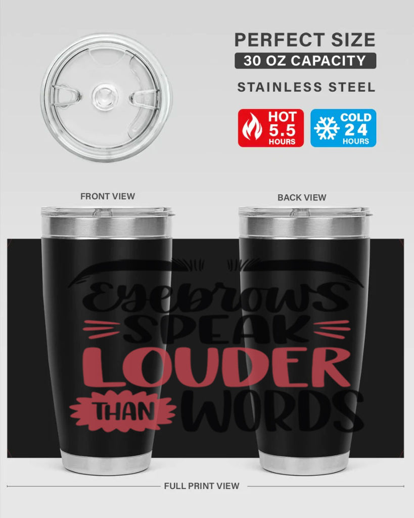 Eyebrows Speak Louder Than Words Style 103#- make up- Tumbler