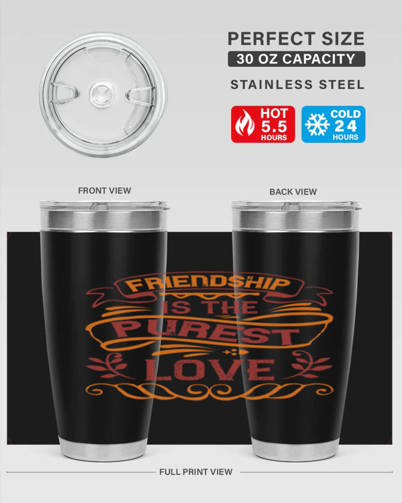 Friendship is the purest love Style 87#- Best Friend- Tumbler