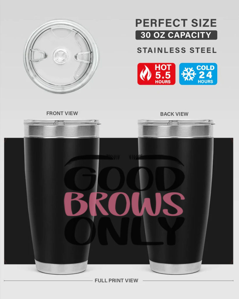Good Brows Only Style 96#- make up- Tumbler