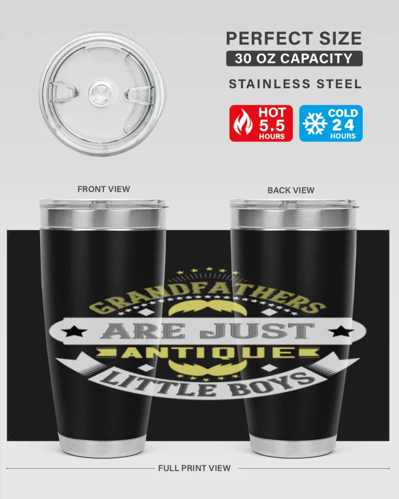 Grandfathers are just antique little boys 123#- grandpa - papa- Tumbler