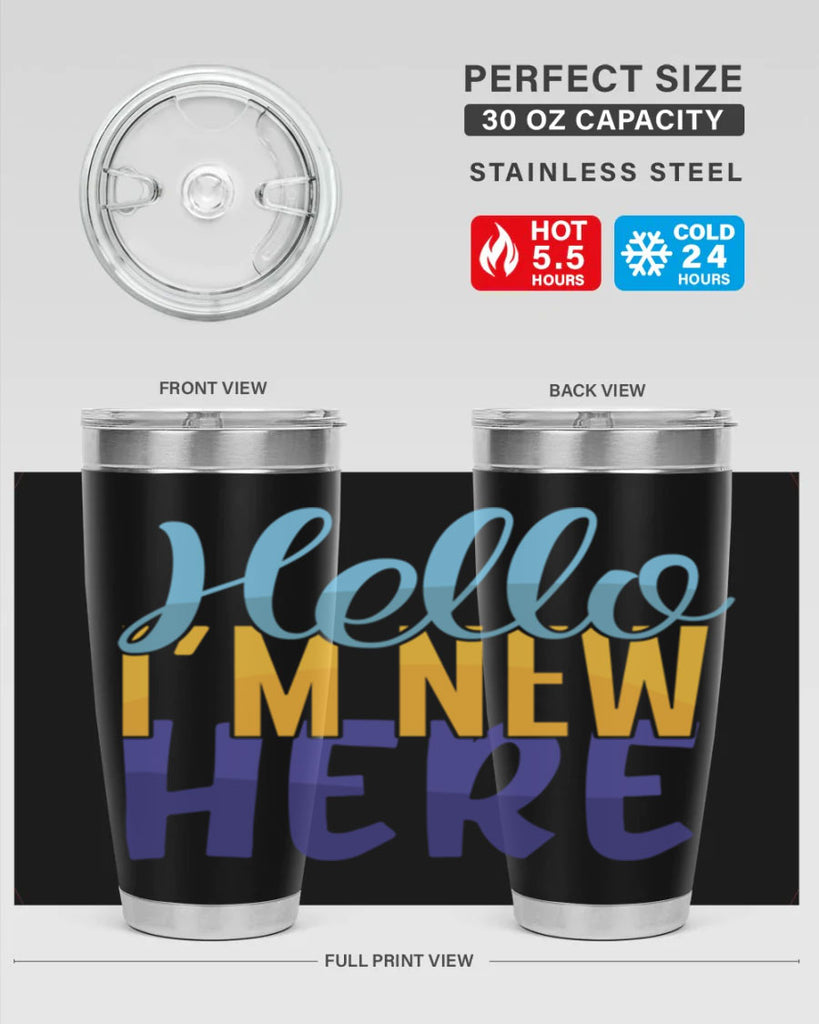 Hello Im New Here Style 261#- baby- tumbler