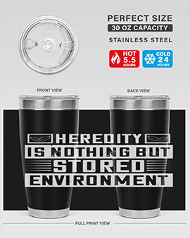 Heredity is nothing but stored environment Style 35#- diabetes- Tumbler
