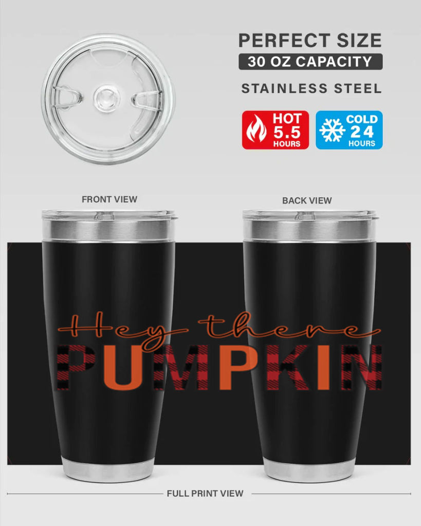 Hey there pumpkin 306#- fall- Tumbler