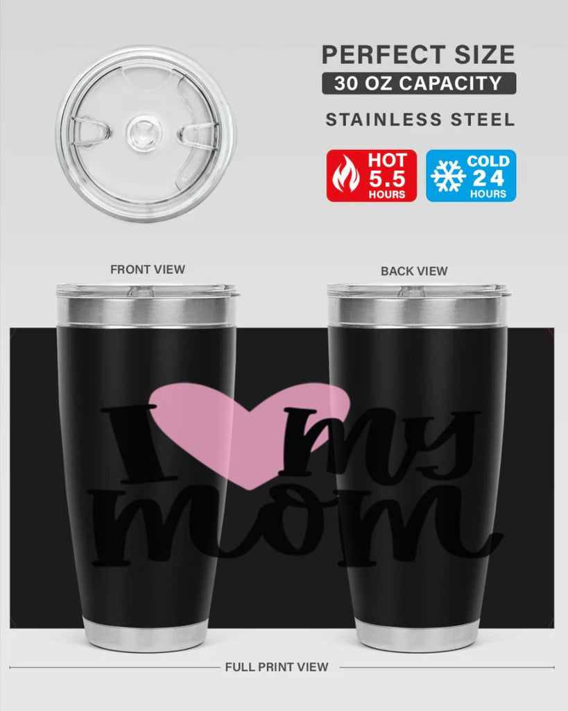 I Love My Mom Style 86#- baby- tumbler