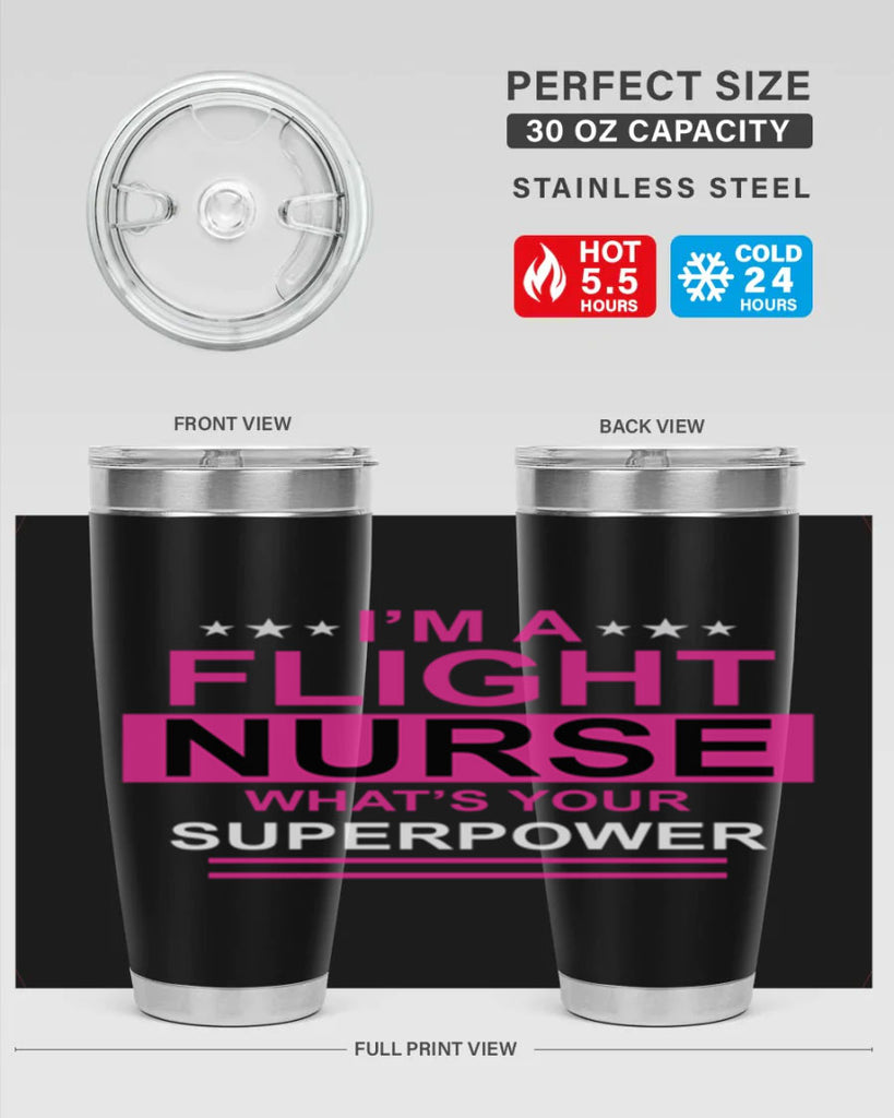 I am Flight Nurse Whats Style 328#- nurse- tumbler