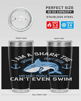 I am a shark the ground is my ocean and most people cant even swim Style 84#- shark  fish- Tumbler