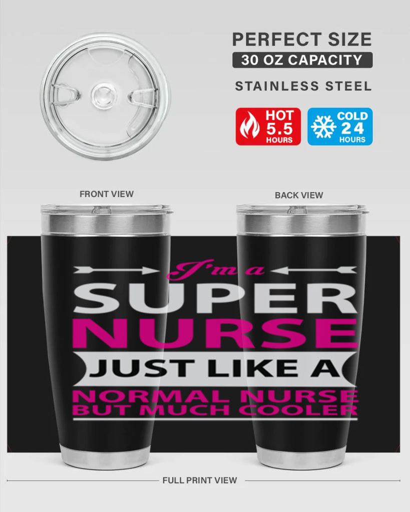 I am super nurse just Style 326#- nurse- tumbler