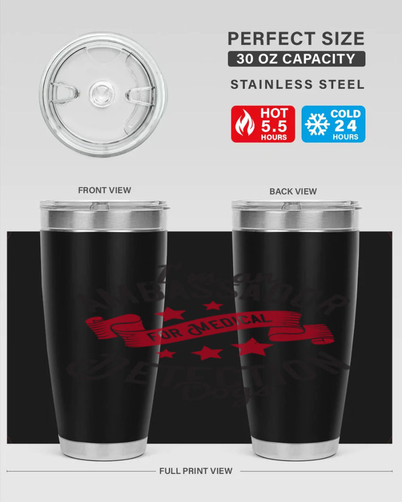 Im an ambassador for Medical Detection dogs Style 41#- medical- tumbler