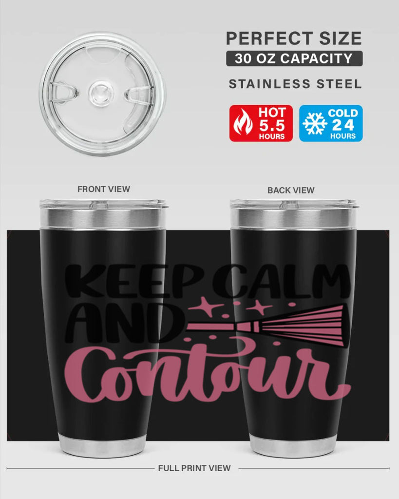 Keep Calm And Contour Style 73#- make up- Tumbler