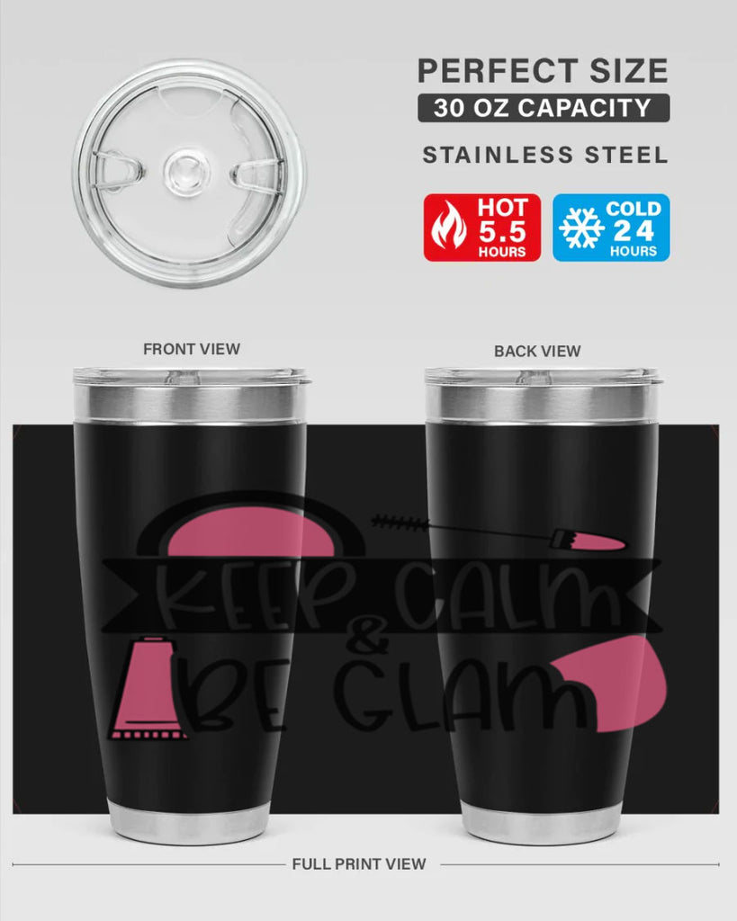 Keep Calm Be Glam Style 75#- make up- Tumbler