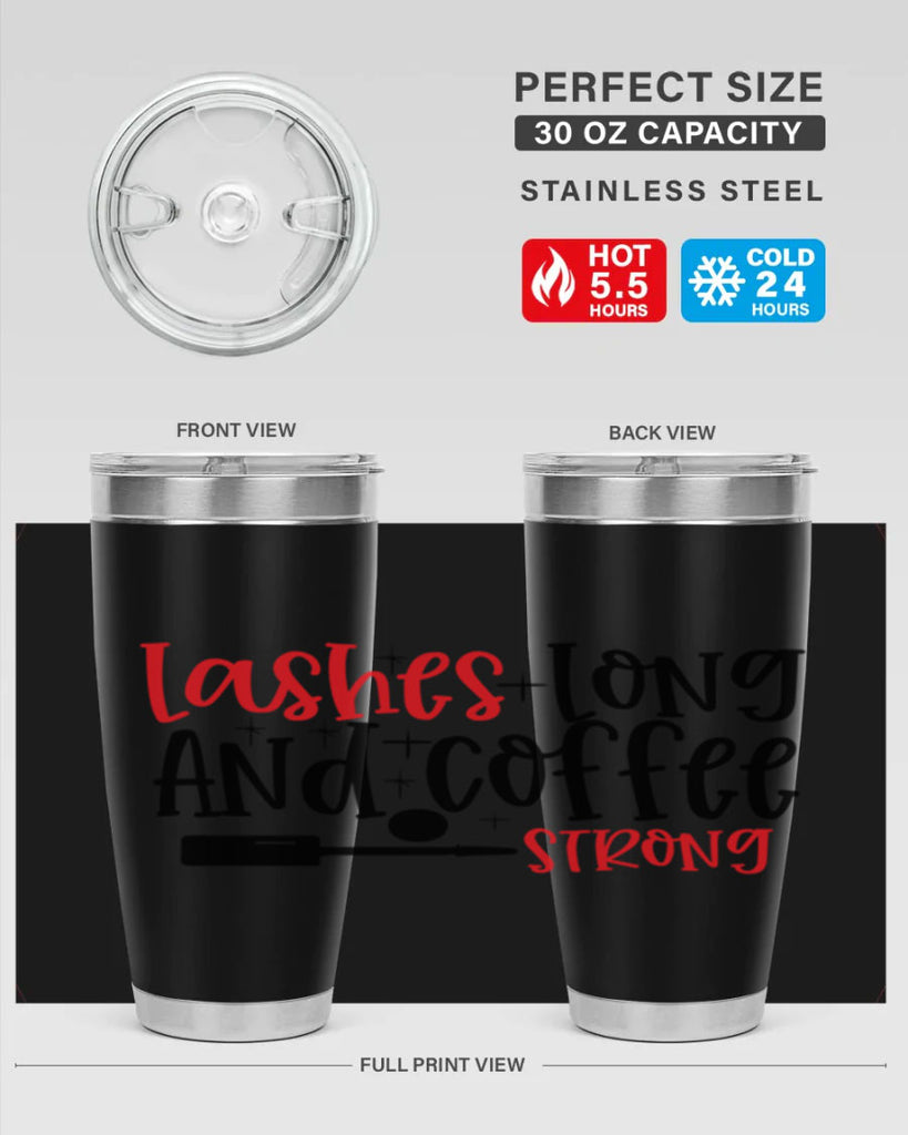 Lashes Long And Coffee Strong Style 232#- make up- Tumbler