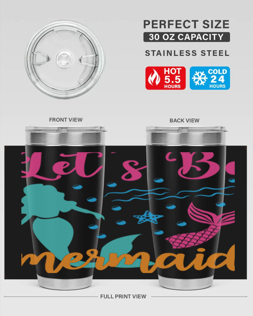 Lets Be Mermaids Design 301#- mermaid- Tumbler