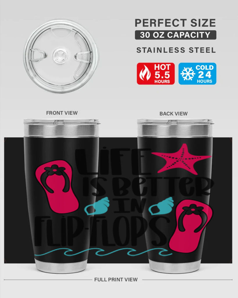 Life Is Better Is FlipFlops Style 31#- summer- Tumbler