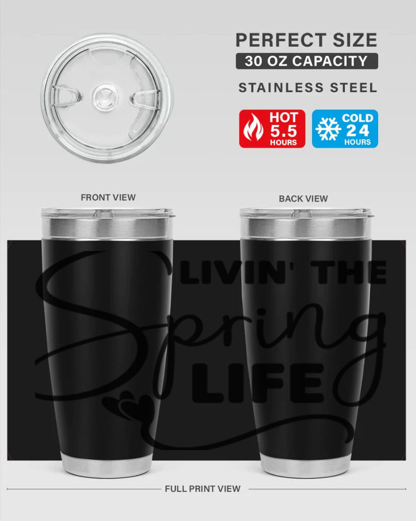 Livin' the Spring Life316#- spring- Tumbler