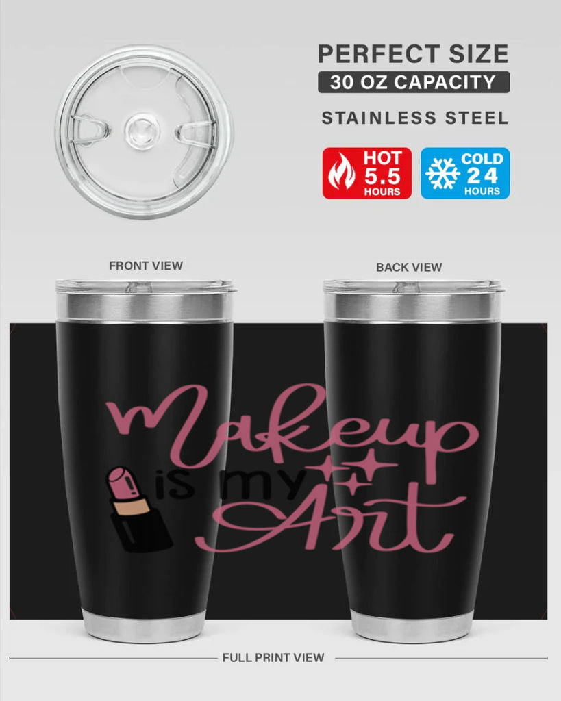 Makeup is my Art Style 47#- make up- Tumbler