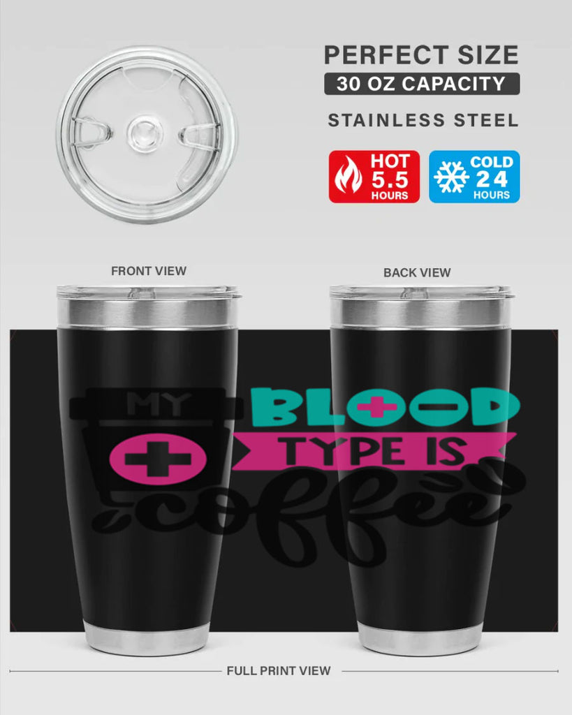 My Blood Type Is Coffee Style Style 130#- nurse- tumbler