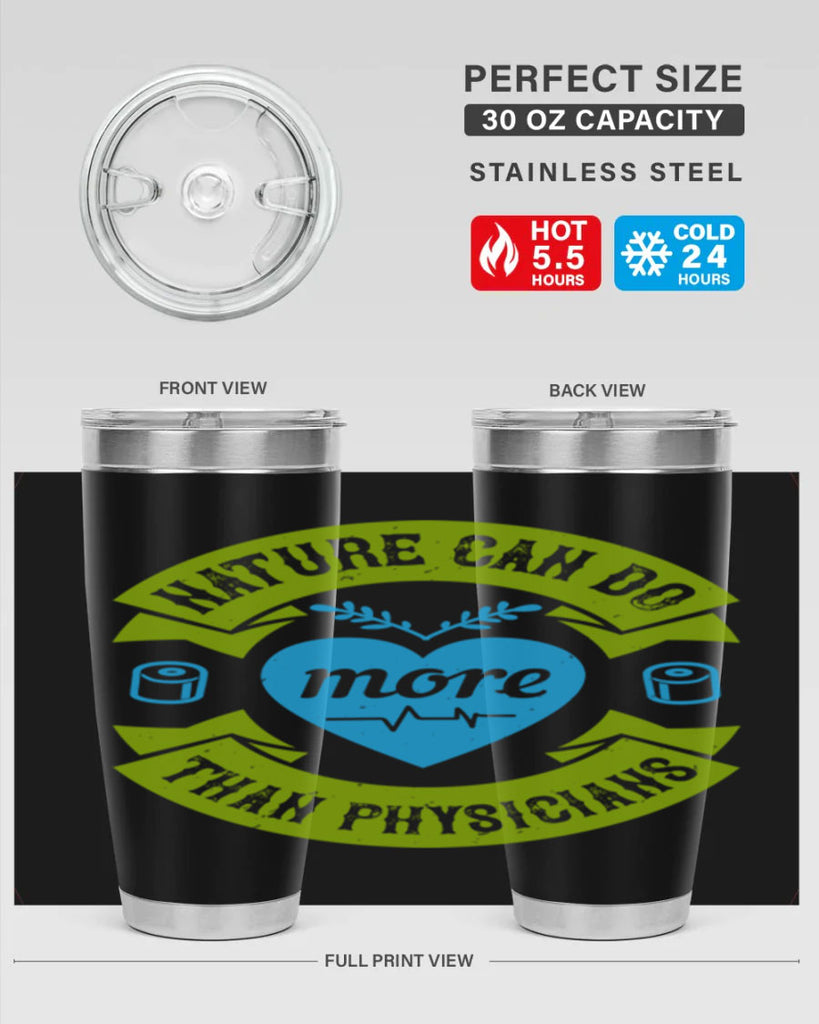 Nature can do more than physicians Style 33#- medical- tumbler
