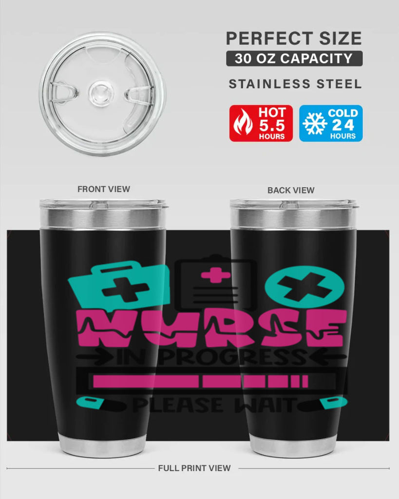 Nurse In Progress Please Wait Style Style 113#- nurse- tumbler