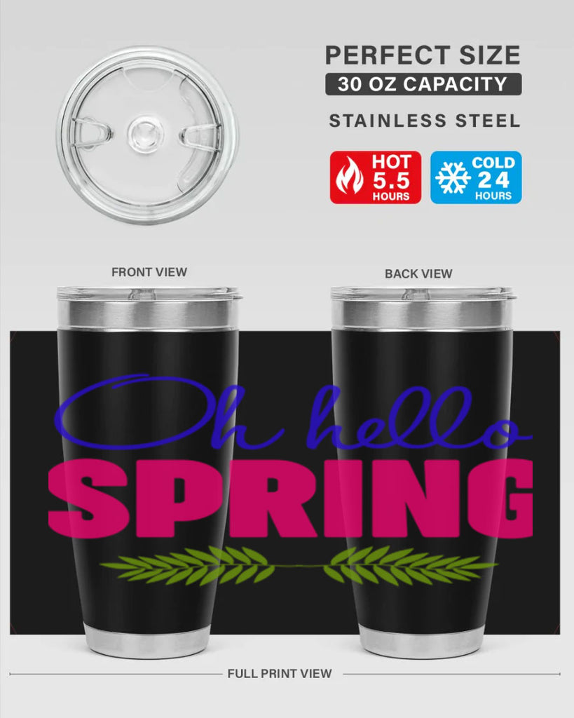 Oh Hello Spring 367#- spring- Tumbler