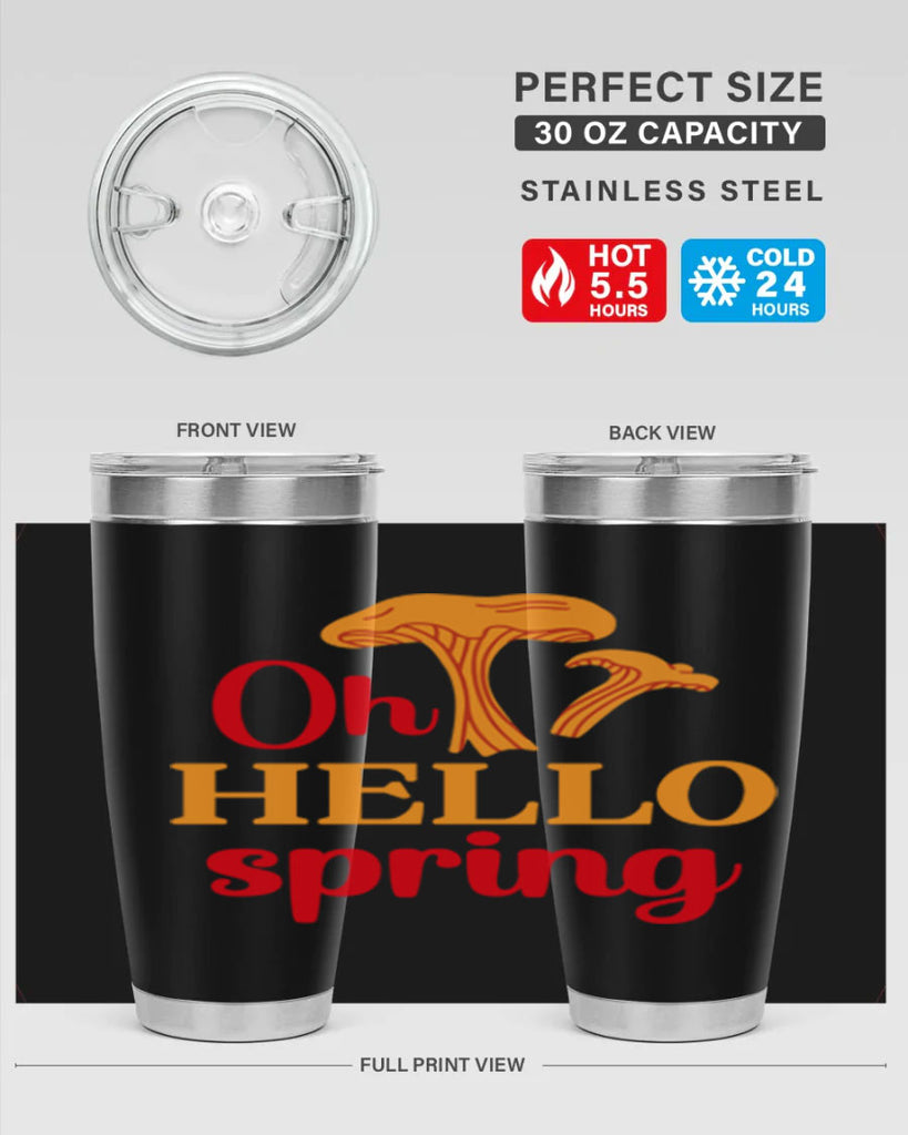Oh hello spring 364#- spring- Tumbler