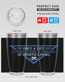 Only a life lived for others is worth living Style 39#- volunteer- Tumbler