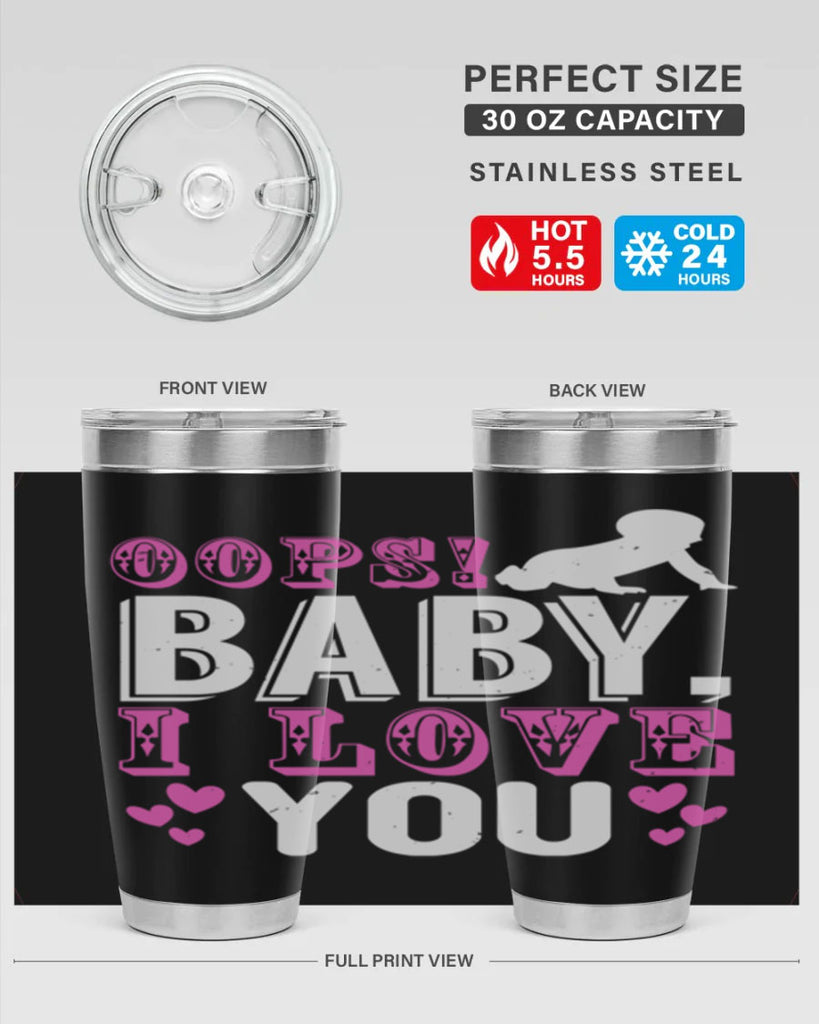 Oops Baby I love You Style 183#- baby- tumbler