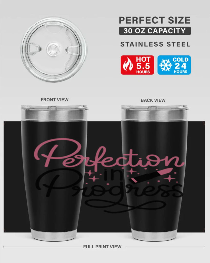 Perfection in Progress Style 32#- make up- Tumbler