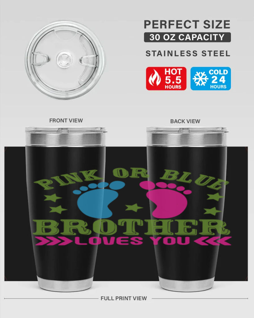 Pink or Blue Brother Loves You Style 181#- baby- tumbler
