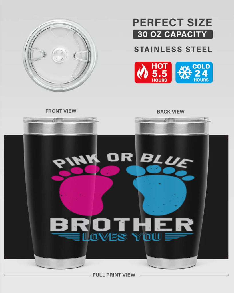 Pink or Blue brother loves you Style 22#- baby shower- tumbler