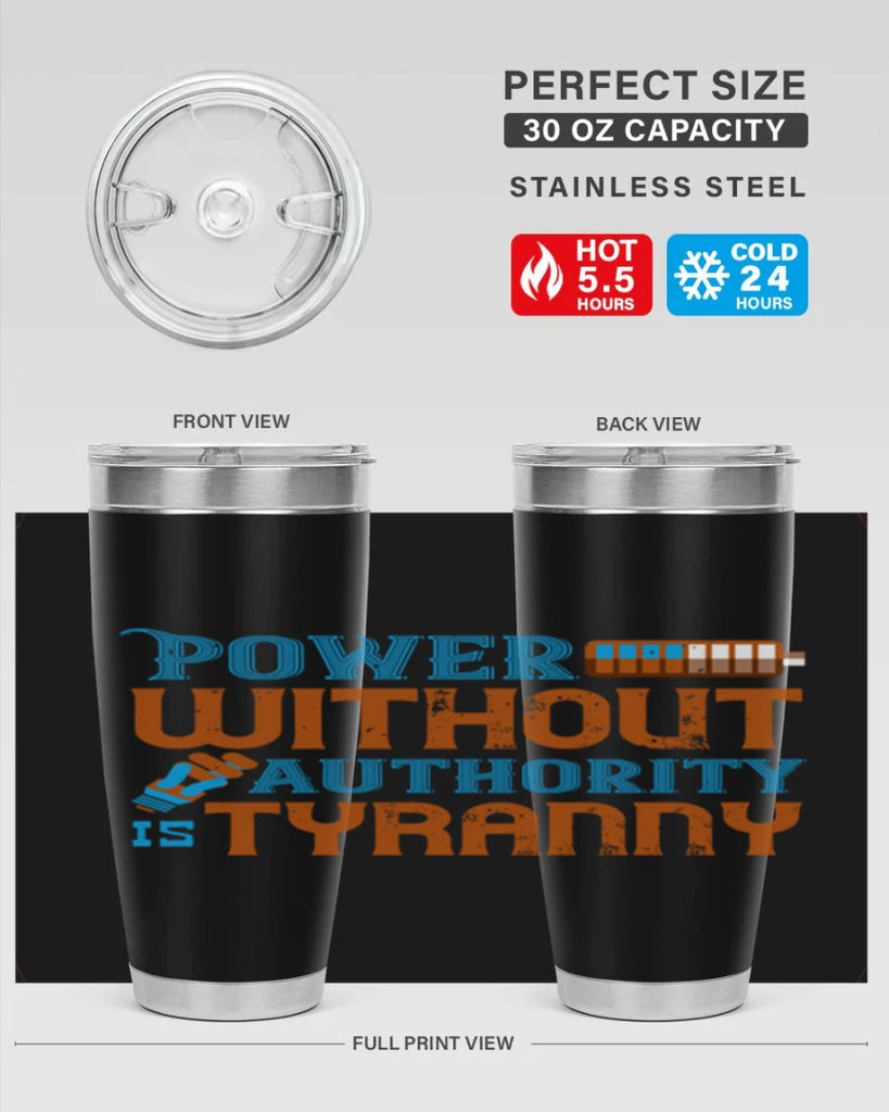 Power without authority is tyranny Style 15#- electrician- tumbler