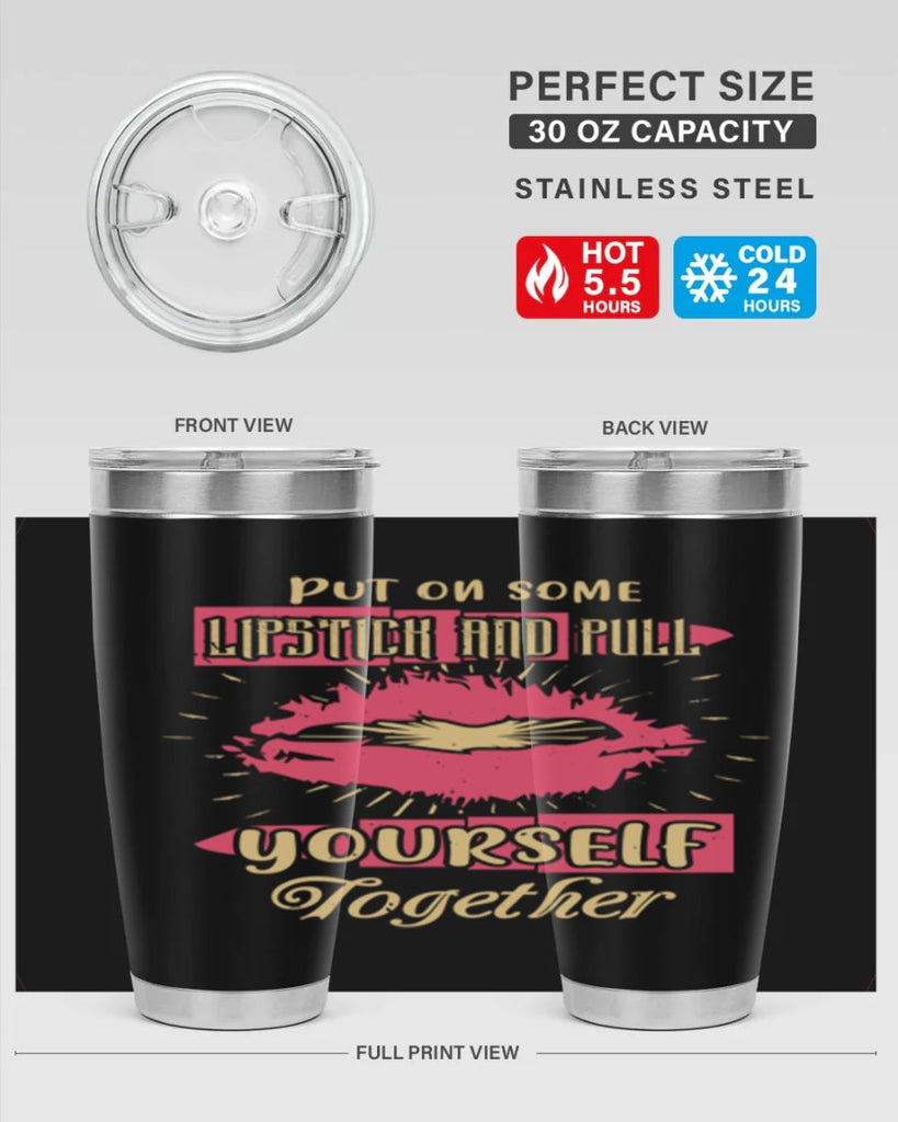 Put on some lipstick and pull yourself together Style 188#- make up- Tumbler