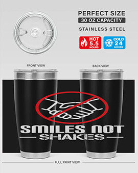 SMILES NOT SHAKES Style 23#- corona virus- Tumbler