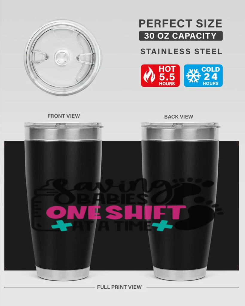 Saving Babies One Shift At A Time Style Style 53#- nurse- tumbler