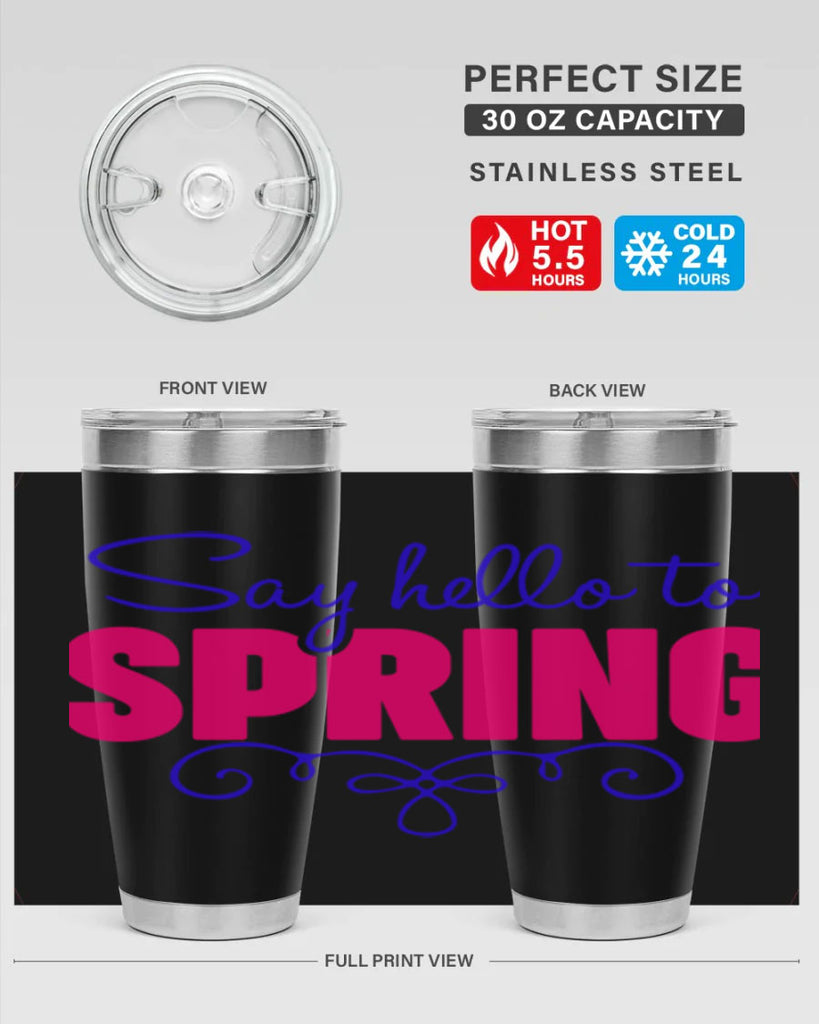 Say Hello to Spring 401#- spring- Tumbler