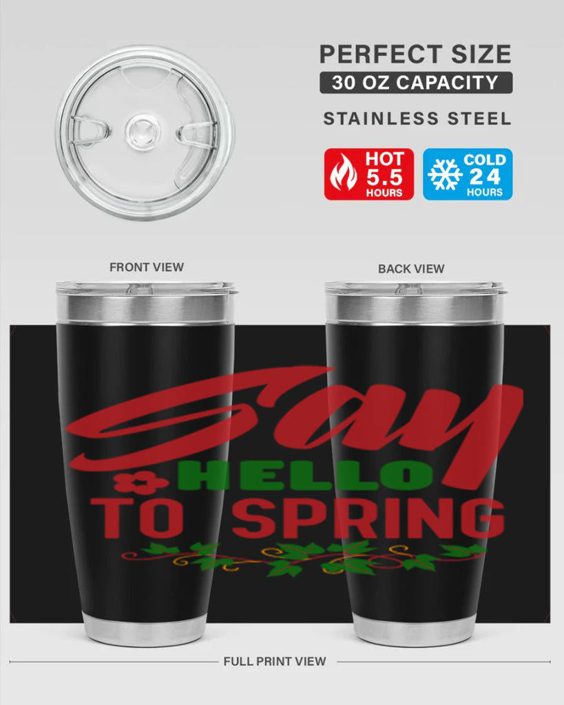 Say Hello to Spring 403#- spring- Tumbler