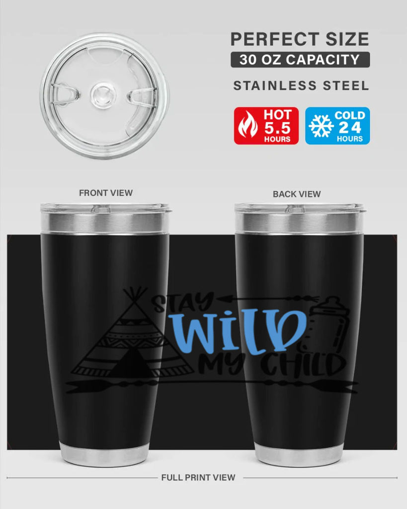 Stay Wild My Child Style 24#- baby- tumbler