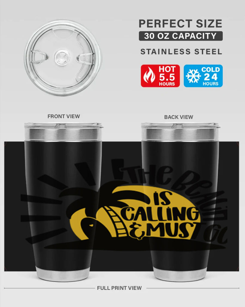 The Beach Is Calling Must Go Style 13#- summer- Tumbler