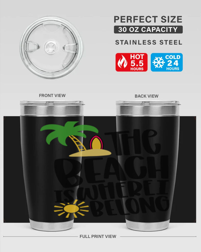 The Beach Is Where I Belong Style 11#- summer- Tumbler