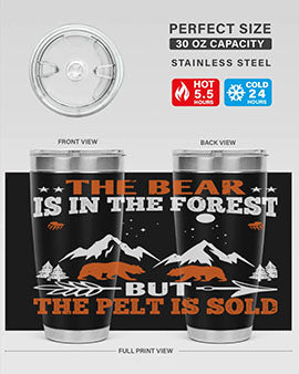 The bear is in the forest, but the pelt is soldd 31#- Bears- Tumbler