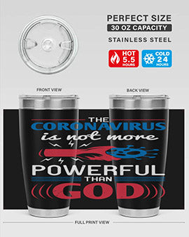The coronavirus is not more powerful than God Style 21#- corona virus- Tumbler