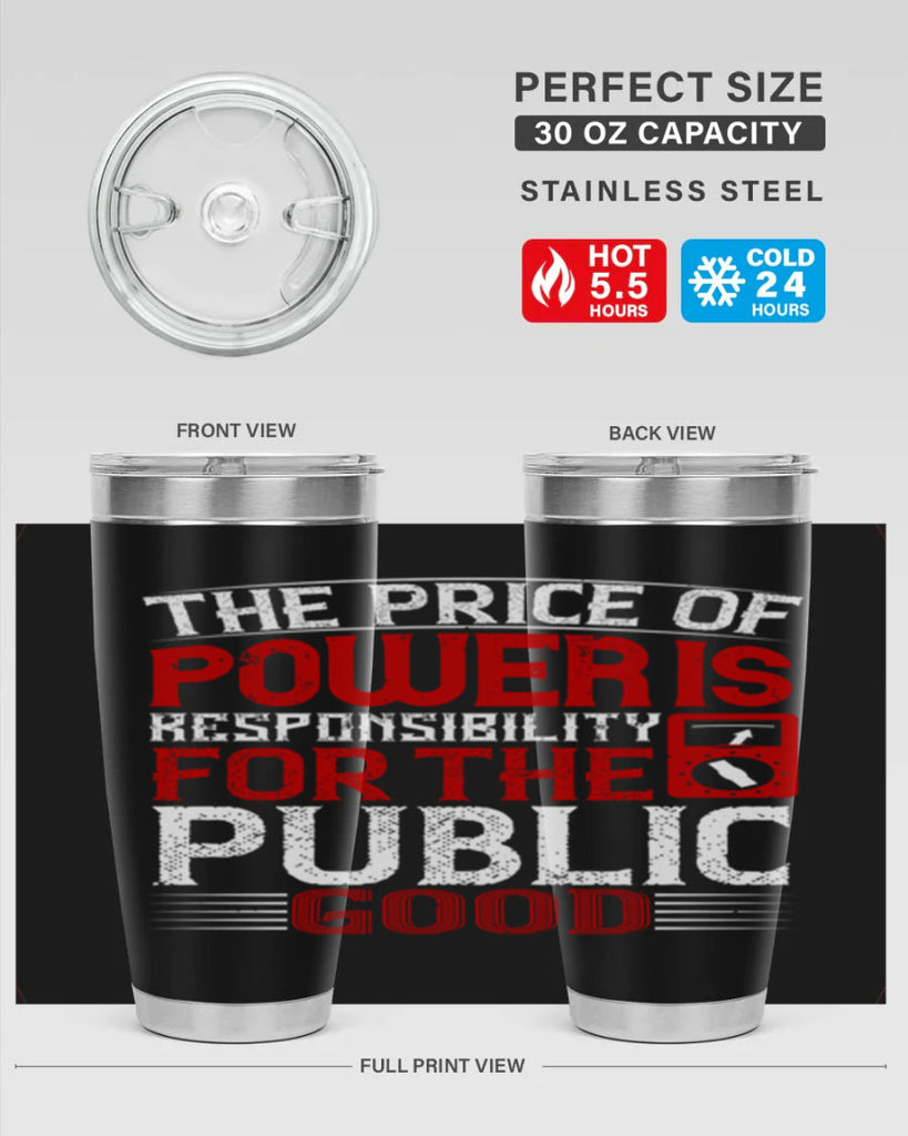 The price of power is responsibility for the public good Style 10#- electrician- tumbler