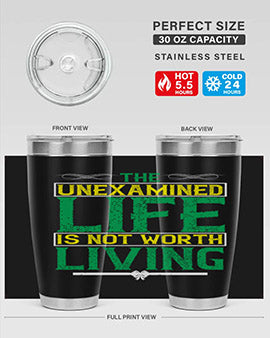 The unexamined life is not worth living Style 15#- self awareness- Tumbler