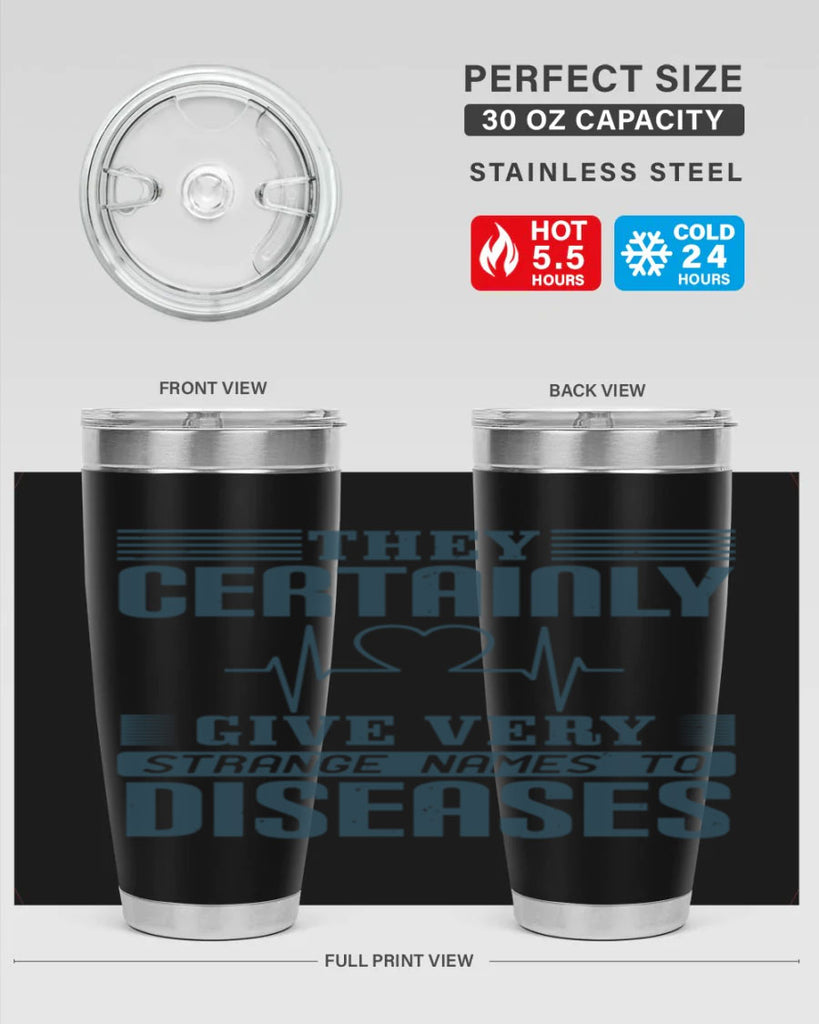 They certainly give very strange names to diseases Style 13#- medical- tumbler