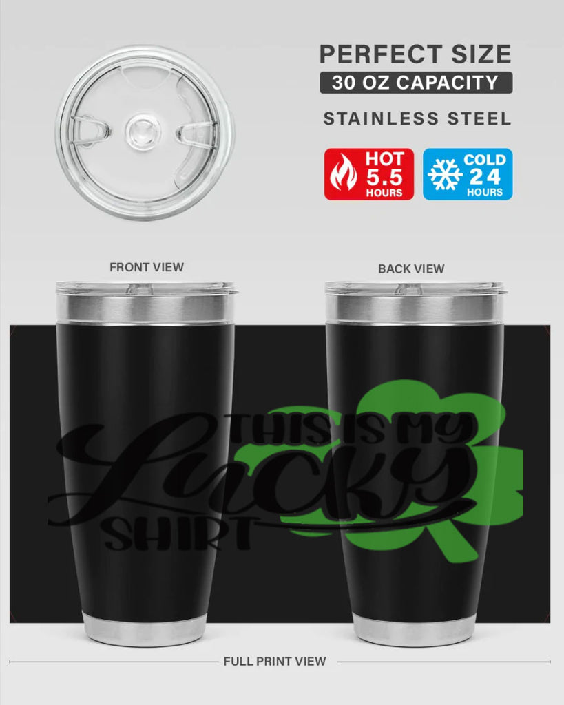 This Is My Lucky Shirt Style 23#- St Patricks Day- Tumbler