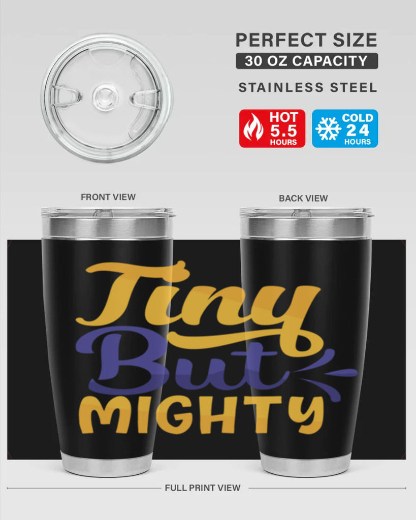 Tiny But Mighty Style 192#- baby- tumbler