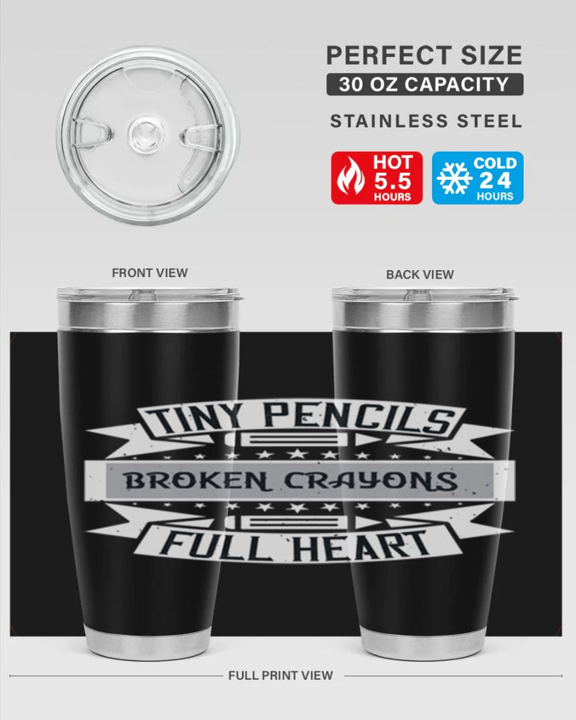 Tiny pencils broken crayons full heart Style 3#- teacher- tumbler