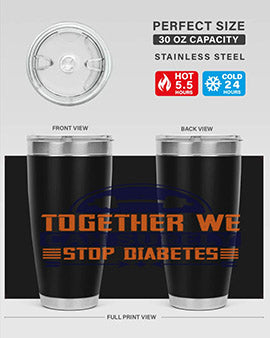 Together We Can Surely Stop Diabetes Style 8#- diabetes- Tumbler