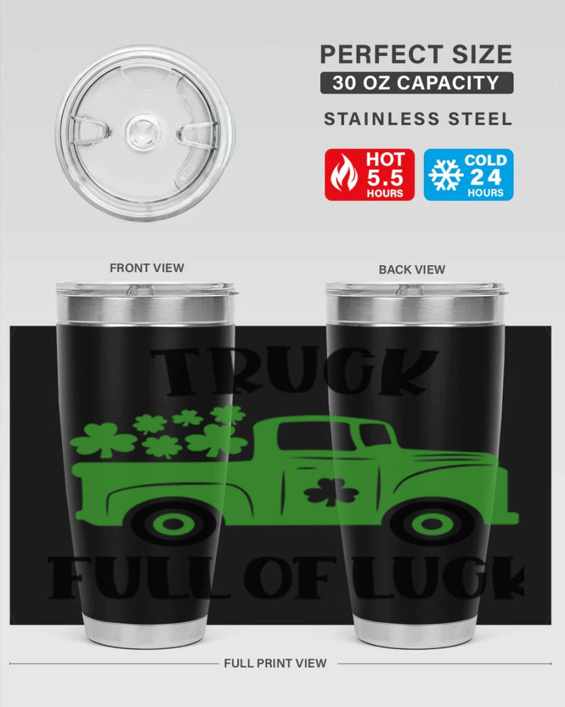 Truck Full Of Luck Style 19#- St Patricks Day- Tumbler